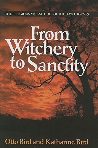 9781587312526: From Witchery to Sanctity: The Religious Vicissitudes of the Hawthornes