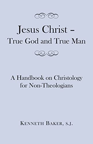 Stock image for Jesus Christ True God and True Man Format: Paperback for sale by INDOO