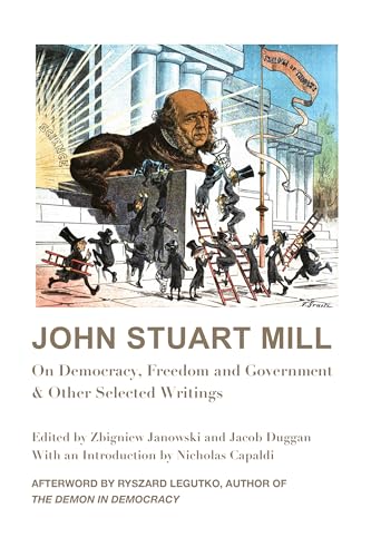 Stock image for John Stuart Mill: On Democracy, Freedom and Government & Other Selected Writings (NEW!!) for sale by BookHolders