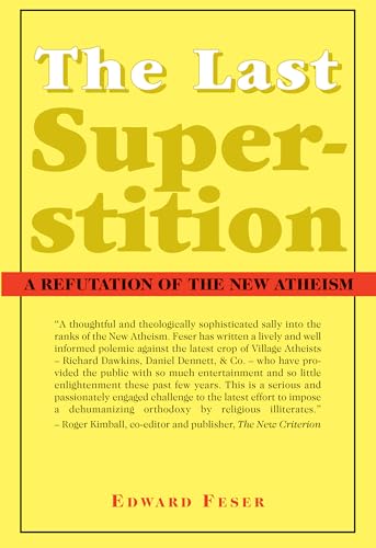 9781587314520: The Last Superstition – A Refutation of the New Atheism