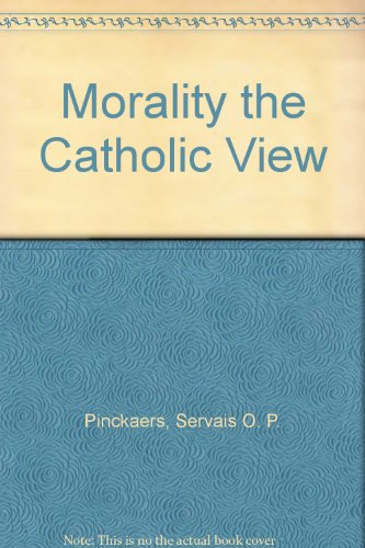 9781587315169: Morality the Catholic View