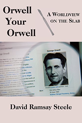 Stock image for Orwell Your Orwell: A Worldview on the Slab for sale by ThriftBooks-Atlanta