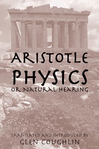 9781587316289: Physics, or Natural Hearing: Aristotle