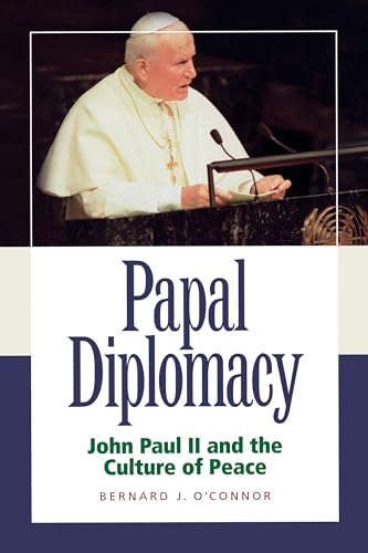 Beispielbild fr Papal Diplomacy : John Paul Ii and Culture of Peace zum Verkauf von Better World Books