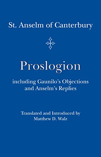 Imagen de archivo de Proslogion: including Gaunilo Objections and Anselm's Replies a la venta por BooksRun