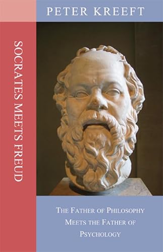 Socrates Meets Freud: The Father of Philosophy Meets the Father of Psychology (9781587318375) by Kreeft, Peter