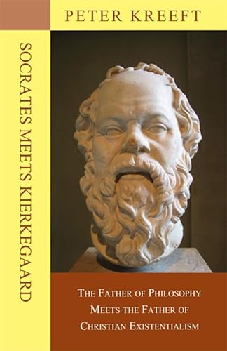 Stock image for Socrates Meets Kierkegaard: The Father of Philosophy Meets the Father of Christian Existentialism for sale by BooksRun