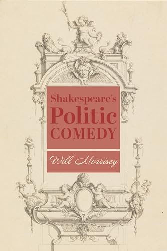 9781587318474: Shakespeare′s Politic Comedy