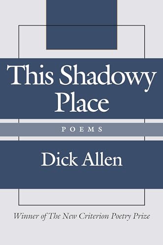 This Shadowy Place: Poems (9781587318597) by Allen, Dick