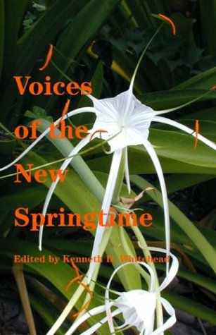 Voices of the New Springtime: The Life and Work of the Catholic Church in the 21st Century - Whitehead, Kenneth D. [Editor]