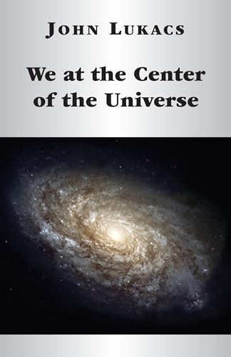 Beispielbild fr We at the Center of the Universe zum Verkauf von Better World Books