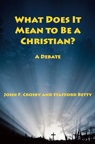 Stock image for What Does It Mean to be a Christian?: A Debate for sale by Books From California