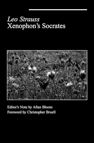 Xenophon's Socrates - Strauss, Leo; Christopher Bruell