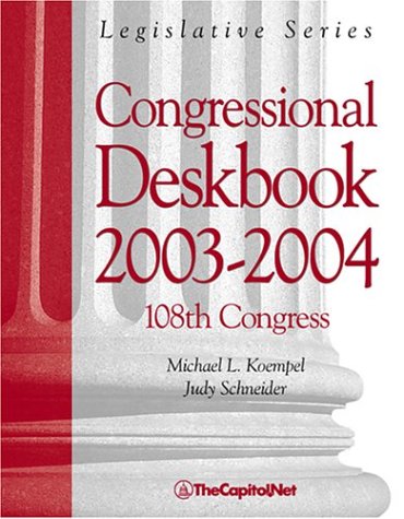 Imagen de archivo de Congressional Deskbook 2003-2004: 108th Congress a la venta por Solr Books