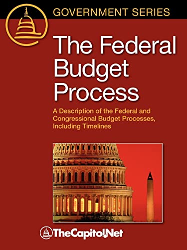 Stock image for The Federal Budget Process: A Description of the Federal and Congressional Budget Processes, including Timelines for sale by SecondSale