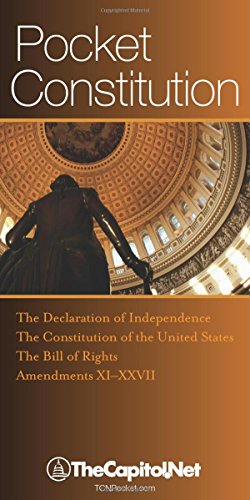 Stock image for Pocket Constitution: The Declaration of Independence, the Constitution of the United States, the Bill of Rights, Amendmentsxi-xxvii for sale by Front Cover Books
