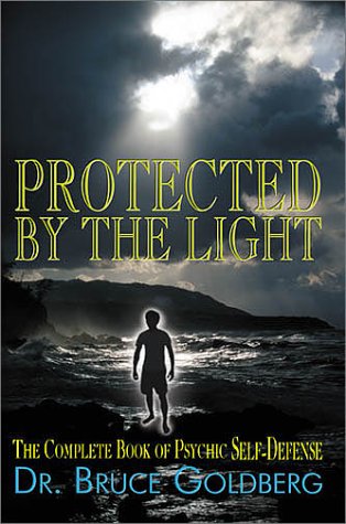 Stock image for Protected by the Light : The Complete Book of Psychic Self Defense; 2nd Edition for sale by Books From California