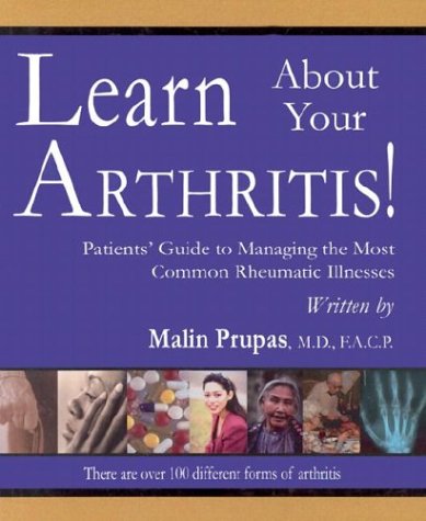 Beispielbild fr Learn about Your Arthritis! Patients' Guide to Managing the Most Common Rheumatic Illnesses zum Verkauf von HPB-Red