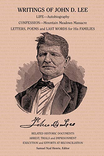 Beispielbild fr Writings of John D Lee Including His Autobiography, Eyewitness Accounts of That Important Event in Mormon History, the Mountain Meadows Massa zum Verkauf von PBShop.store US