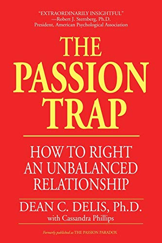 Beispielbild fr The Passion Trap: How to Right an Unbalanced Relationship zum Verkauf von Books From California