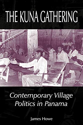 Stock image for The Kuna Gathering: Contemporary Village Politics in Panama for sale by Lakeside Books