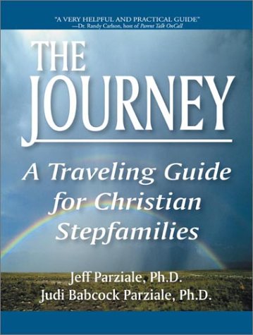 Stock image for The Journey: A Traveling Guide for Christian Stepfamilies for sale by Wonder Book