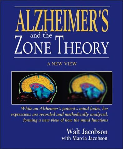 Alzheimer's and the Zone Theory: A New View