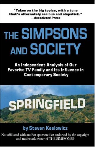 Stock image for The Simpsons and Society: An Analysis of Our Favorite Family and Its Influence in Contemporary Society for sale by ThriftBooks-Atlanta