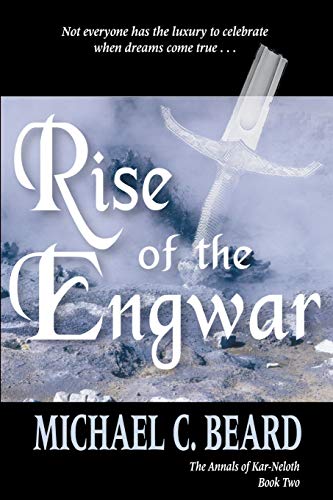 9781587362545: Rise Of The Engwar (Annals Of Kar-Neloth) (Annals Of Kar-Neloth)