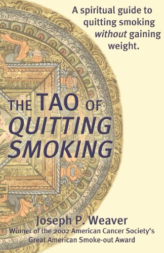 Beispielbild fr The Tao of Quitting Smoking : A Spiritual Guide to Quitting Smoking Without Gaining Weight zum Verkauf von Better World Books