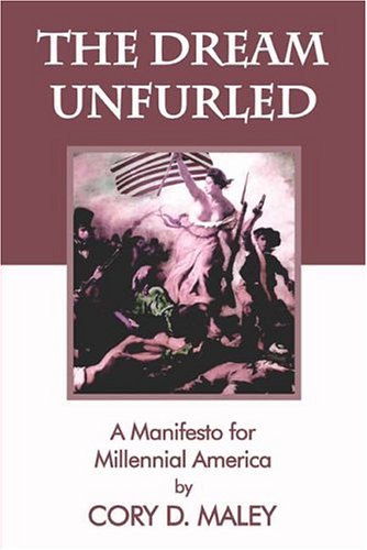 Stock image for The Dream Unfurled: A manifesto for Millennial America for sale by Daedalus Books