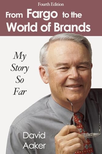 Stock image for From Fargo to the World of Brands: My Story So Far for sale by Ally Press Center