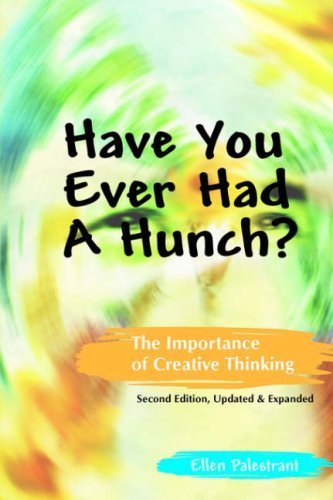 Stock image for Have You Ever Had a Hunch? The Importance of Creative Thinking for sale by The Book Spot