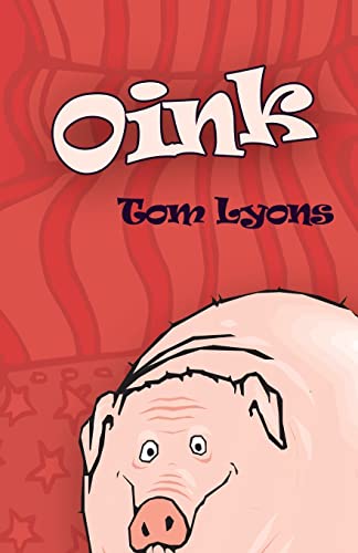 Oink (9781587365492) by Lyons, Tom