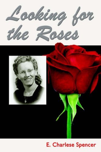 Stock image for Looking for the Roses E. Charlese Spencer for sale by Turtlerun Mercantile