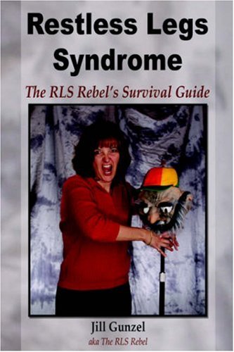 Stock image for Restless Legs Syndrome: The RLS Rebel's Survival Guide for sale by Ergodebooks