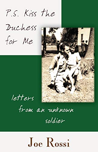 Stock image for P.S. Kiss the Duchess for Me: Letters from an Unknown Soldier for sale by Ergodebooks