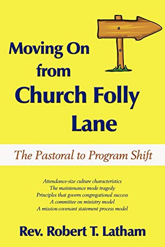 Imagen de archivo de Moving on from Church Folly Lane: The Pastoral to Program Shift a la venta por ThriftBooks-Dallas