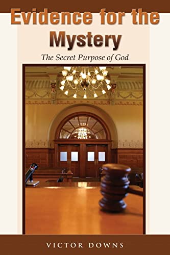 9781587368271: Evidence for the Mystery: The Secret Purpose of God