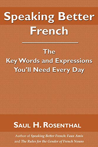 Stock image for Speaking Better French: The Key Words and Expressions You'll Need Every Day for sale by SecondSale