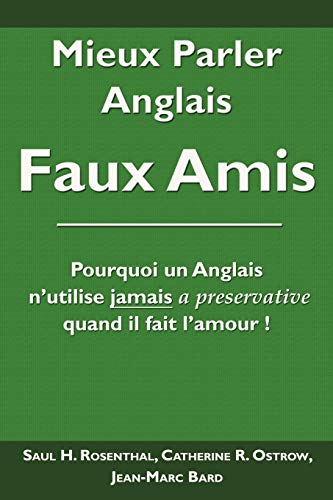 Stock image for Mieux Parler Anglais: Faux Amis for sale by Lakeside Books