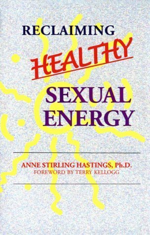 Beispielbild fr Reclaiming Healthy Sexual Energy zum Verkauf von Half Price Books Inc.