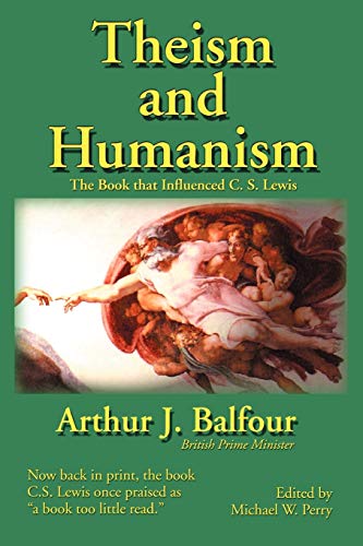 Beispielbild fr Theism and Humanism : The Book that Influenced C. S. Lewis zum Verkauf von BooksRun