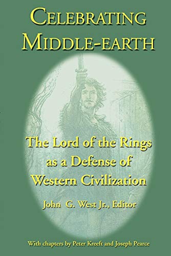 Imagen de archivo de Celebrating Middle-earth: The Lord of the Rings as a Defense of Western Civilization a la venta por MusicMagpie