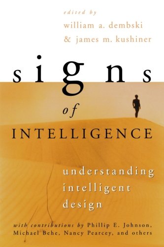 Stock image for Signs of Intelligence: Understanding Intelligent Design for sale by Gulf Coast Books