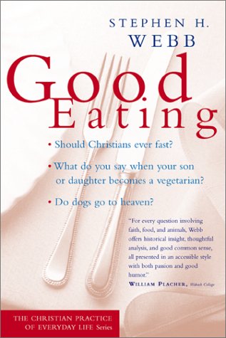 Imagen de archivo de Good Eating (The Christian Practice of Everyday Life) a la venta por Orion Tech
