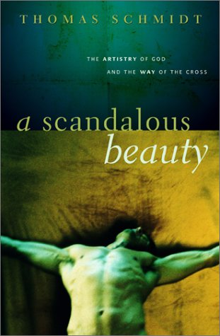 9781587430176: A Scandalous Beauty: The Artistry of God and the Way of the Cross