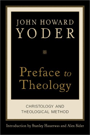 Preface to Theology Christology and Theological Method