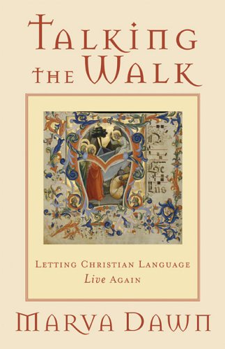 Beispielbild fr Talking the Walk : Letting Christian Language Live Again zum Verkauf von Better World Books
