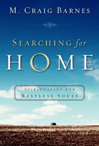 Beispielbild fr Searching for Home : Spirituality for Restless Souls zum Verkauf von Better World Books